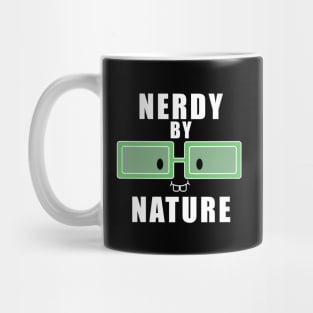 Nerdy By Nature Humor Mug